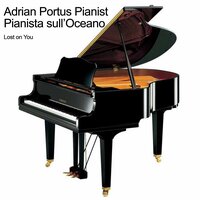 Lost on You - Adrian Portus Pianist & Pianista Sull'Oceano
