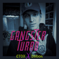 Gangster Turro - GTOX & DMOON