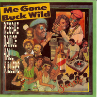 Buck Wild - Papa San & Frankie Paul