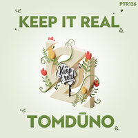 Keep It Real - TomDūno