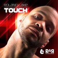 Touch - Roland Lake & 6KU