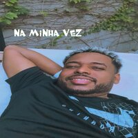 Na Minha Vez - Mc Diguinho