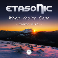 When You're Gone - Etasonic