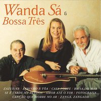 Estrada do Sol / Foi a Noite - Wanda Sá & Bossa Tres