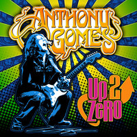 Up 2 Zero - Anthony Gomes