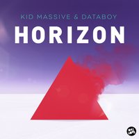 Horizon - Kid Massive & Databoy & Alex Taylor