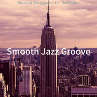 Fiery New York City - Smooth Jazz Groove