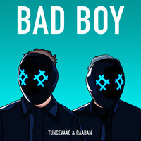 Bad Boy - Raaban & Tungevaag & Luana Kiara