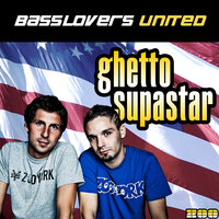 Ghetto Supastar - Basslovers United