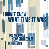 Willow Weep for Me - Dr. Lonnie Smith & Jazz Orchestra of the Concertgebouw