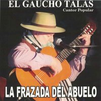 La Nieve y la Rosa - El Gaucho Talas