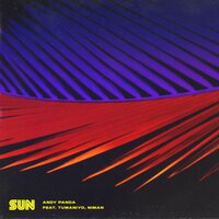 Sun - Andy Panda & Niman & TumaniYO