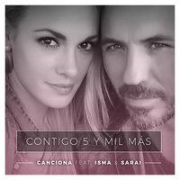 Contigo 5 y Mil Más - Canciona & ISMA