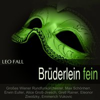 Brüderlein fein: Dialog 4 - Max Schönherr & Großes Wiener Rundfunkorchester & Alice Groß-Jiresch & Erwin Euller & Emmerich Vukovic & Eleonor Ziwotzky