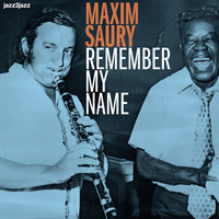 Have You Met Miss Jones - Maxim Saury