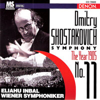 Symphony No. 11, Op. 103: II. The Ninth of January; Allegro - Eliahu Inbal & Wiener Symphoniker & Дмитрий Дмитриевич Шостакович