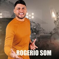 Teu Homem - ROGERIO SOM