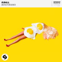 Beach Bodies - 8 Ball