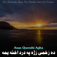 La Ghama Shmaram Asman Stori Yara - Anas Qureshi Agha