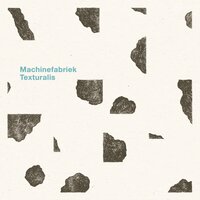 Texturalis 2 - Machinefabriek