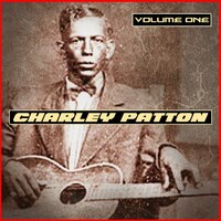 My Black Mama, Pt. 2 - Charlie Patton