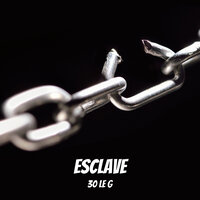 Esclave - 30 Le G
