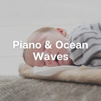 Little Kid (Ocean Sounds) - Piano for Babies
