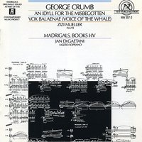 Madrigals, Book III, Part II - Jan DeGaetani & University of Pennsylvania Chamber Players & Richard Wernick