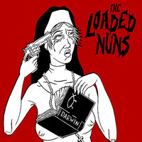 Still Alive - The Loaded Nuns