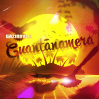 Guantanamera - GAZIROVKA