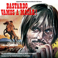 Bastardo… vamos a matar! (seq. 21) - Carlo Rustichelli & I Cantori Moderni Di Alessandroni
