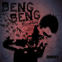 Everything I Do Is So Wrong - Beng Beng Cocktail