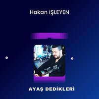 Ayaş Dedikleri - Hakan İşleyen