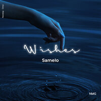 Wishes - Samelo & NMG