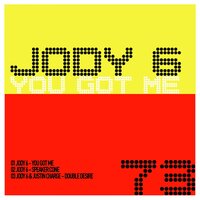 You Got Me - Jody 6