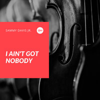 Can't You See I've Got the Blues? - Sammy Davis, Jr.