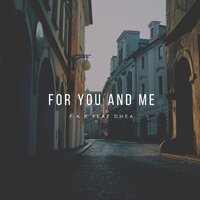 For You and Me - FAKE KAKA KECE & Dhea