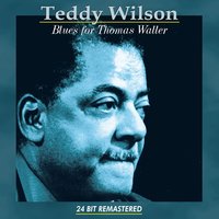 Black And Blue - Teddy Wilson
