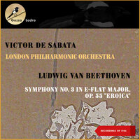 Symphony No. 3 In E-Flat Major, Op. 55: III. Scherzo - Allegro Vivace « Eroica - London Philharmonic Orchestra & Victor De Sabata & Ludwig van Beethoven