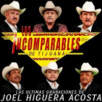 Quien Eres Tú - Los Incomparables De Tijuana & Joel Higuera