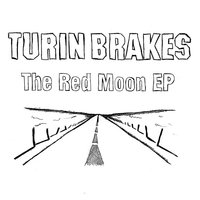 Breaking The Girl - Turin Brakes