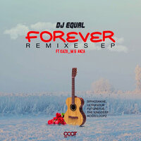 Forever - DJ Equal & Kazii M & Anza & Ultrasour