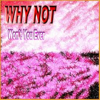 I've Gone (1967) - Why Not