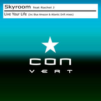 Live Your Life - Skyroom & Rachel J & Atlantic Drift
