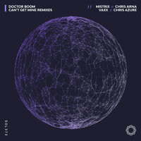 Can't Get Mine - Doctor Boom & Chris Azure