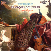 Concerts Royaux - Troisième Concert: III. Courante - Les Timbres & Франсуа Куперен