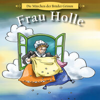 Teil 8: Frau Holle - Brüder Grimm