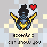 I Can Show You - Eccentric