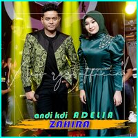 Zahira - Andi Kdi & Adelia