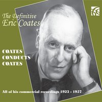 Bird Songs at Eventide (Recorded 1926) - Eric Coates